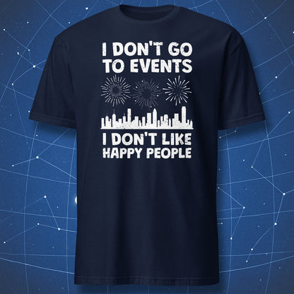 anti-social humor T-shirt on navy fabric reading I Don’t Go to Events I Don’t Like Happy People with fireworks and cityscape design