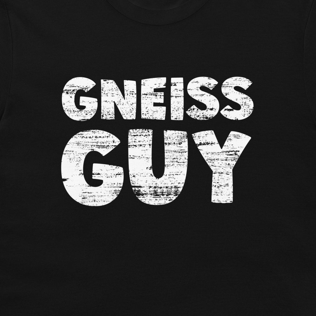 Gneiss Guy - T-Shirt