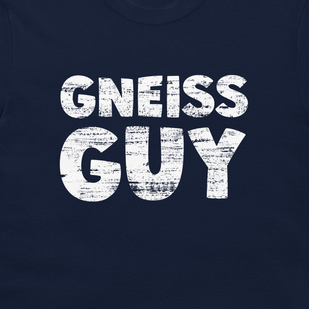 Gneiss Guy - T-Shirt