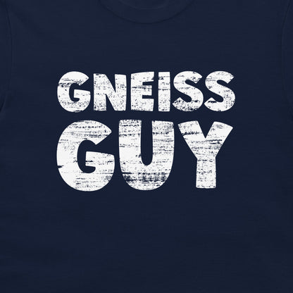 Gneiss Guy - T-Shirt