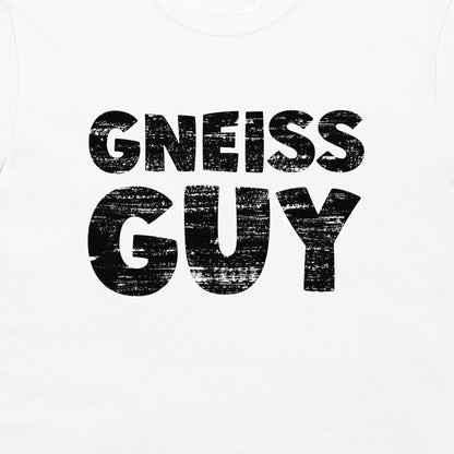 Gneiss Guy - T-Shirt