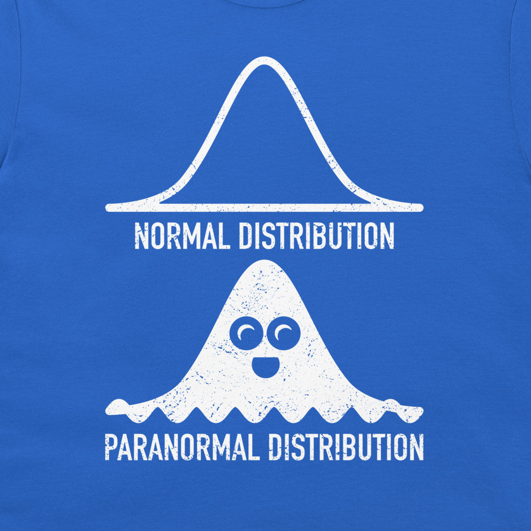 A close-up of a blue garment featuring a white graphic print. The design shows a standard normal distribution curve labeled 'NORMAL DISTRIBUTION' above a cartoonish ghost-like distribution labeled 'PARANORMAL DISTRIBUTION'.