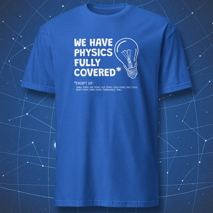 funny science shirt on royal blue background with bold physics joke about exceptions to covered topics