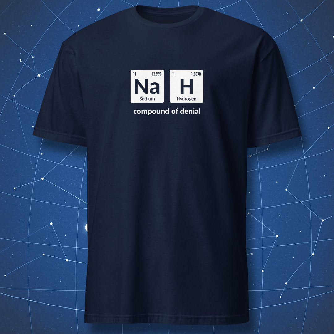 geeky science shirt on navy blue fabric with elements Sodium and Hydrogen forming NaH compound of denial joke