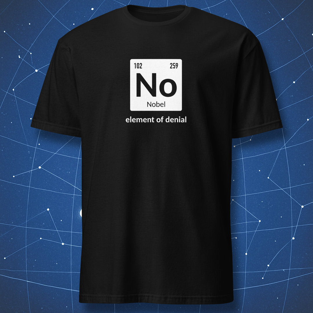 funny chemistry T-shirt on black fabric featuring periodic table element No (Nobelium) with caption “element of denial”