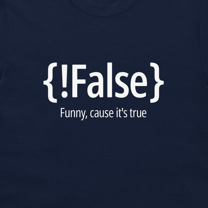 !False - T-Shirt