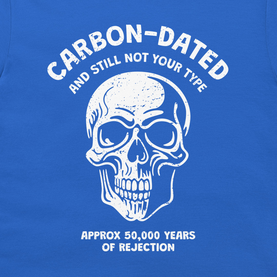Carbon Dated - T-Shirt