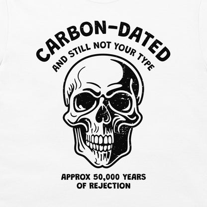 Carbon Dated - T-Shirt