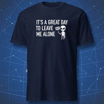 geeky space T-shirt on navy blue background with alien illustration and text “It’s a great day to leave me alone”