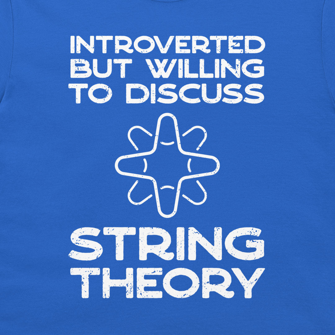 Discuss String Theory - T-Shirt