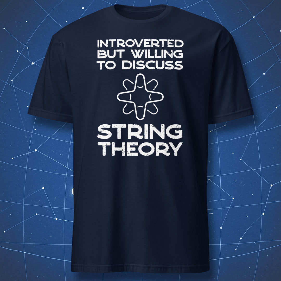 geeky science T-shirt on navy blue background with line art string theory shape and text “Introverted but willing to discuss String Theory”