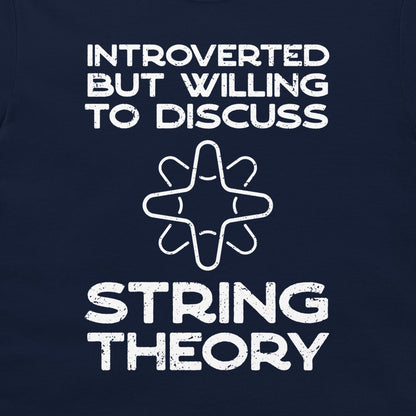 Discuss String Theory - T-Shirt