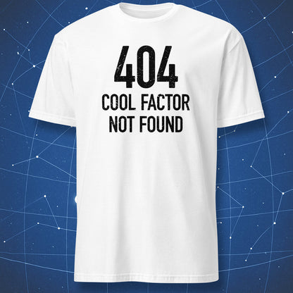 minimalist coding humor T-shirt on white fabric with black text “404 Cool Factor Not Found” styled like a web error message