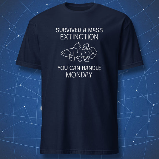 science humor T-shirt on navy blue background featuring white outline of a coelacanth and the text “Survived a Mass Extinction You Can Handle Monday”