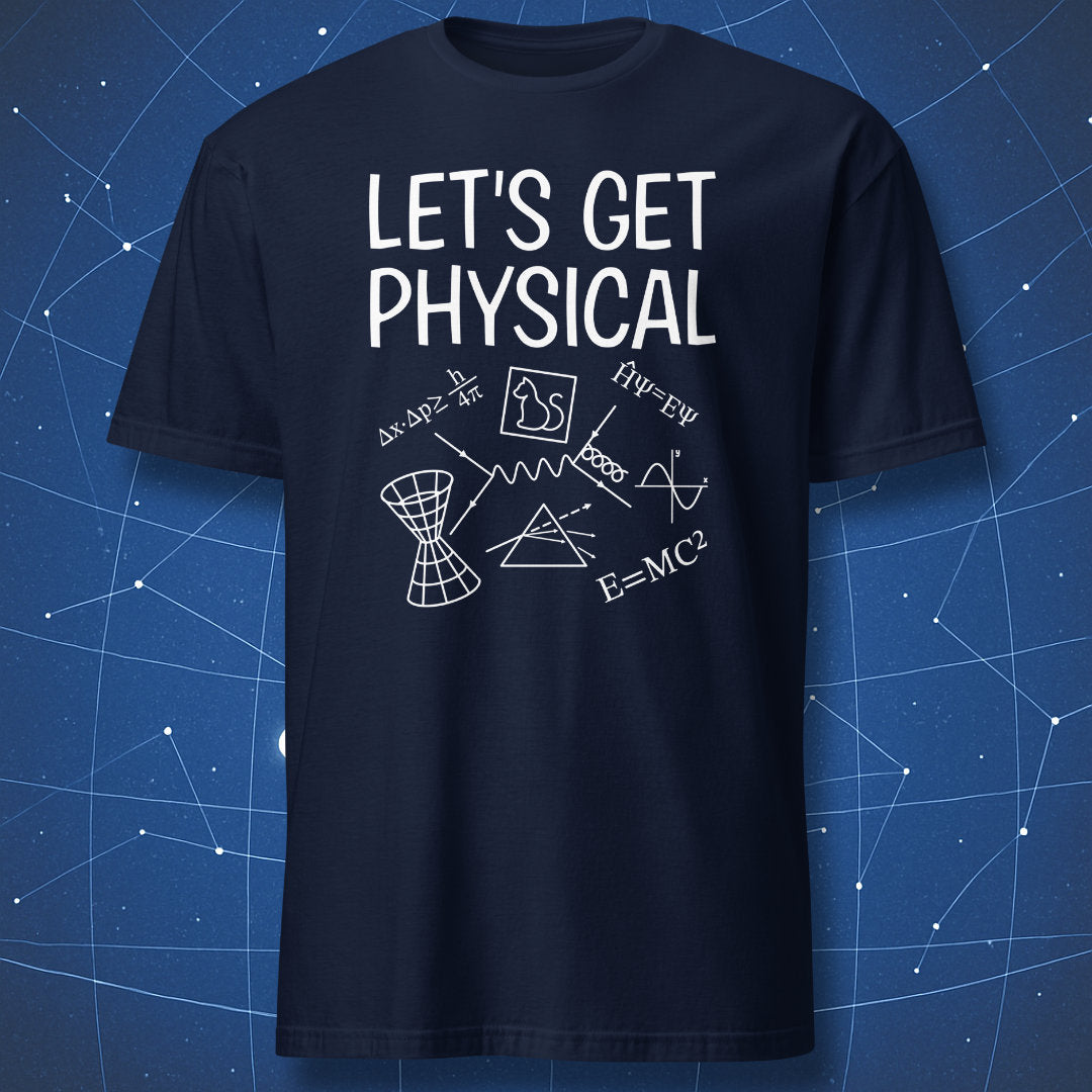 witty science T-shirt on navy blue background showing white chalkboard drawings and text “Let’s Get Physical” for physics enthusiasts