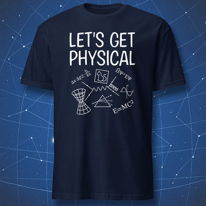 witty science T-shirt on navy blue background showing white chalkboard drawings and text “Let’s Get Physical” for physics enthusiasts