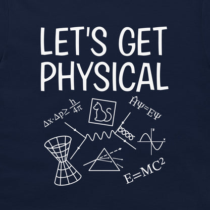 A navy blue graphic print featuring the phrase 'LET'S GET PHYSICAL' in large white letters, surrounded by white scientific doodles and equations including a cat in a box, Maxwell's equations, a prism, and E=MC2.