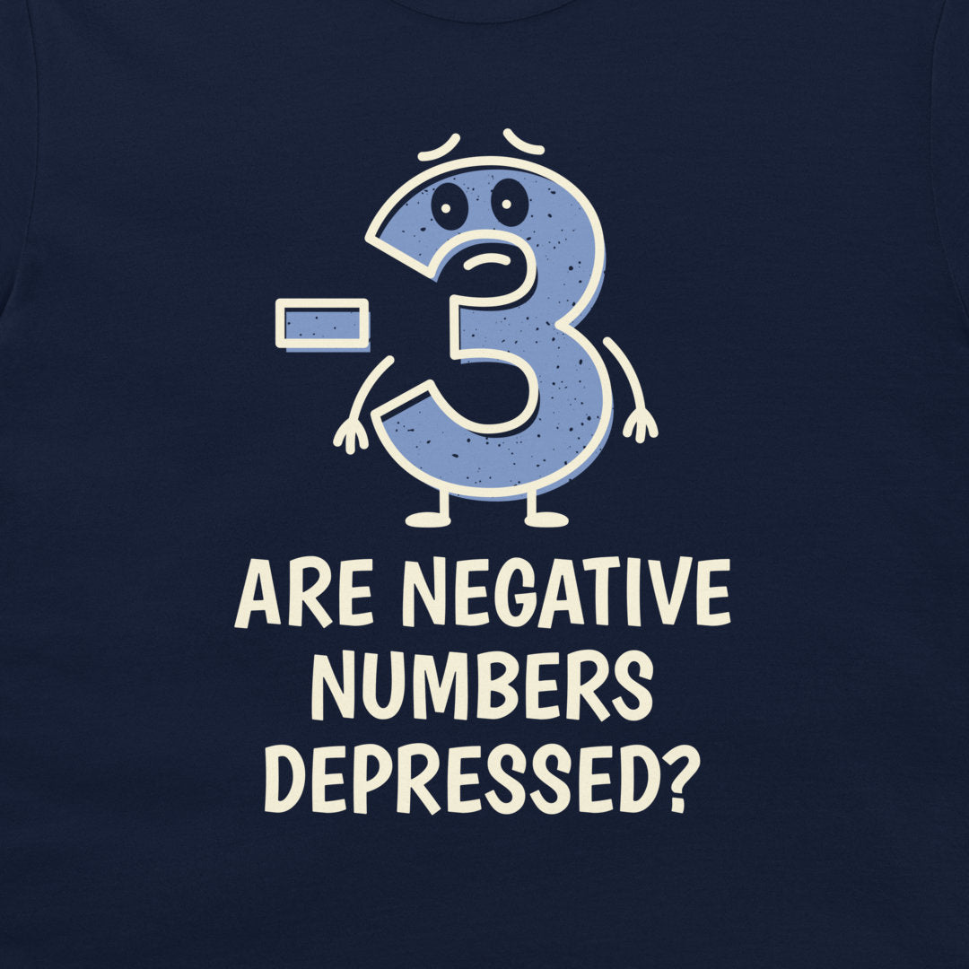 A close-up of a navy blue t-shirt featuring a graphic design of a sad, crying number 3 in light blue with white outlines, above the text 'ARE NEGATIVE NUMBERS DEPRESSED?' in white capital letters.