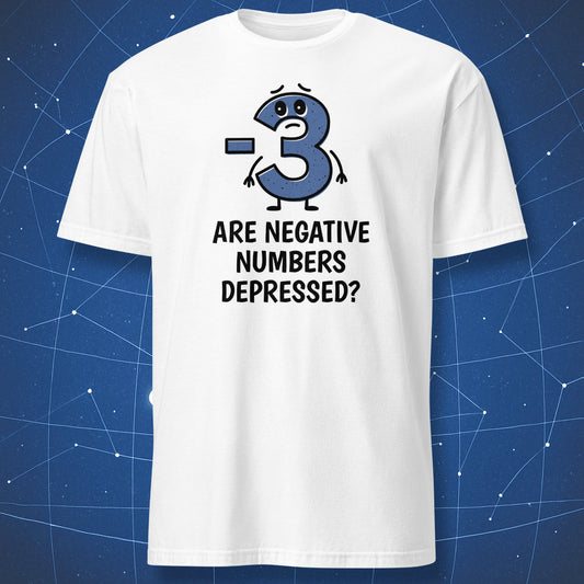 White T-shirt with blue -3 character and black lettering “Are negative numbers depressed?”