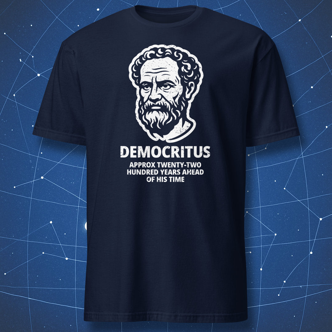 Navy T-shirt with white sketch of philosopher Democritus and caption “Ahead of his time by twenty-two hundred years.”