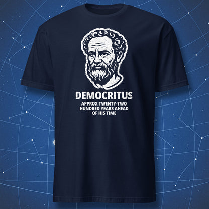 Navy T-shirt with white sketch of philosopher Democritus and caption “Ahead of his time by twenty-two hundred years.”