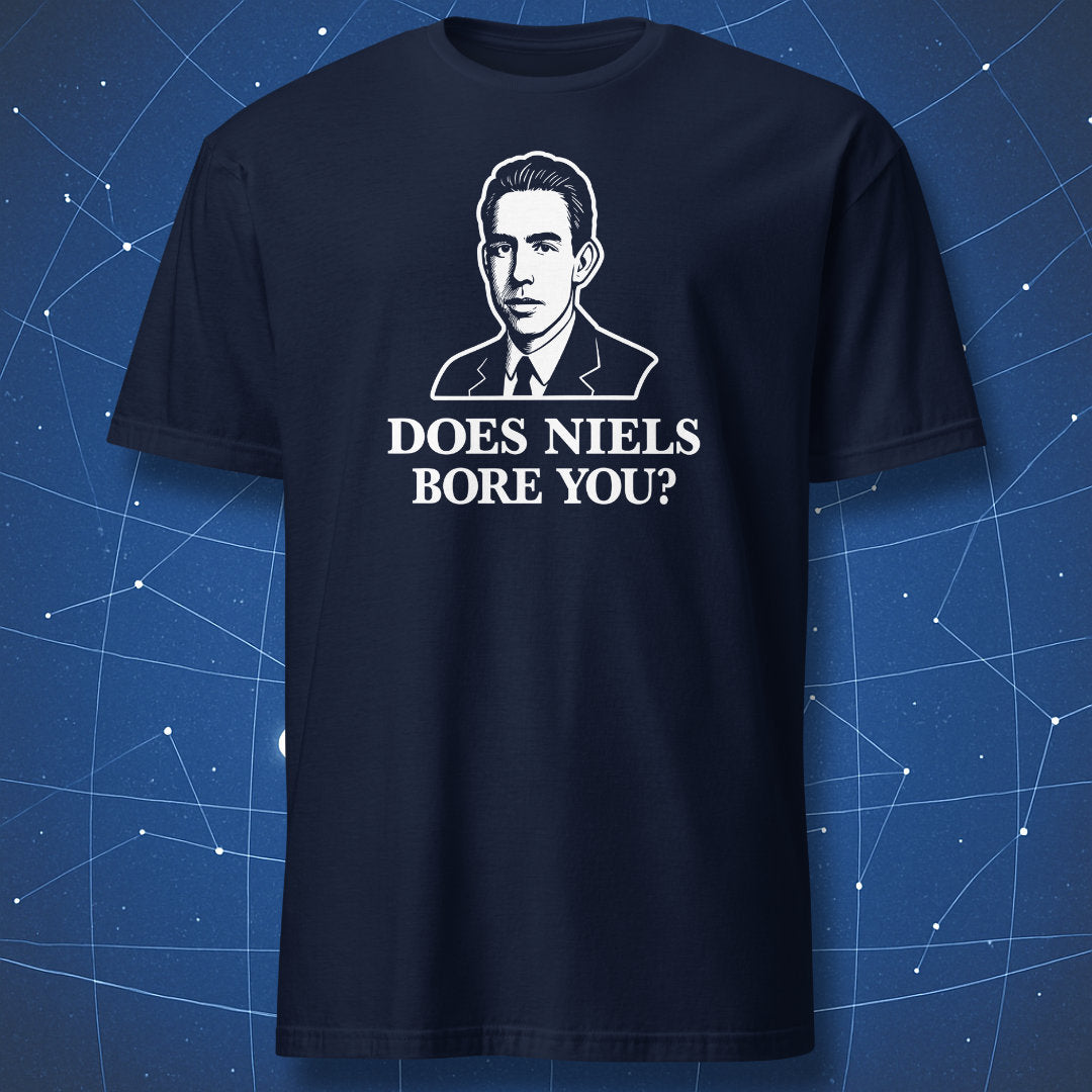 Navy T-shirt with white minimalist portrait of a physicist above the text “Does Niels Bore You?”
