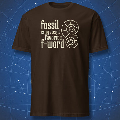 Dark chocolate T-shirt with white geology pun “Fossil is my second favorite F-word” and fossil illustrations.