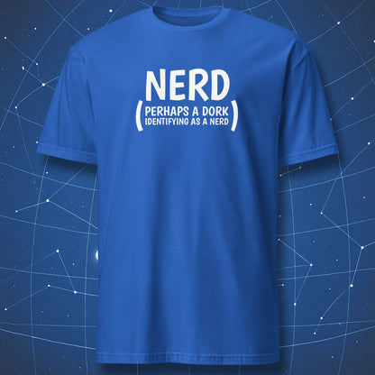 Royal blue T-shirt with white nerd humor text “NERD (Perhaps a dork identifying as a nerd).”