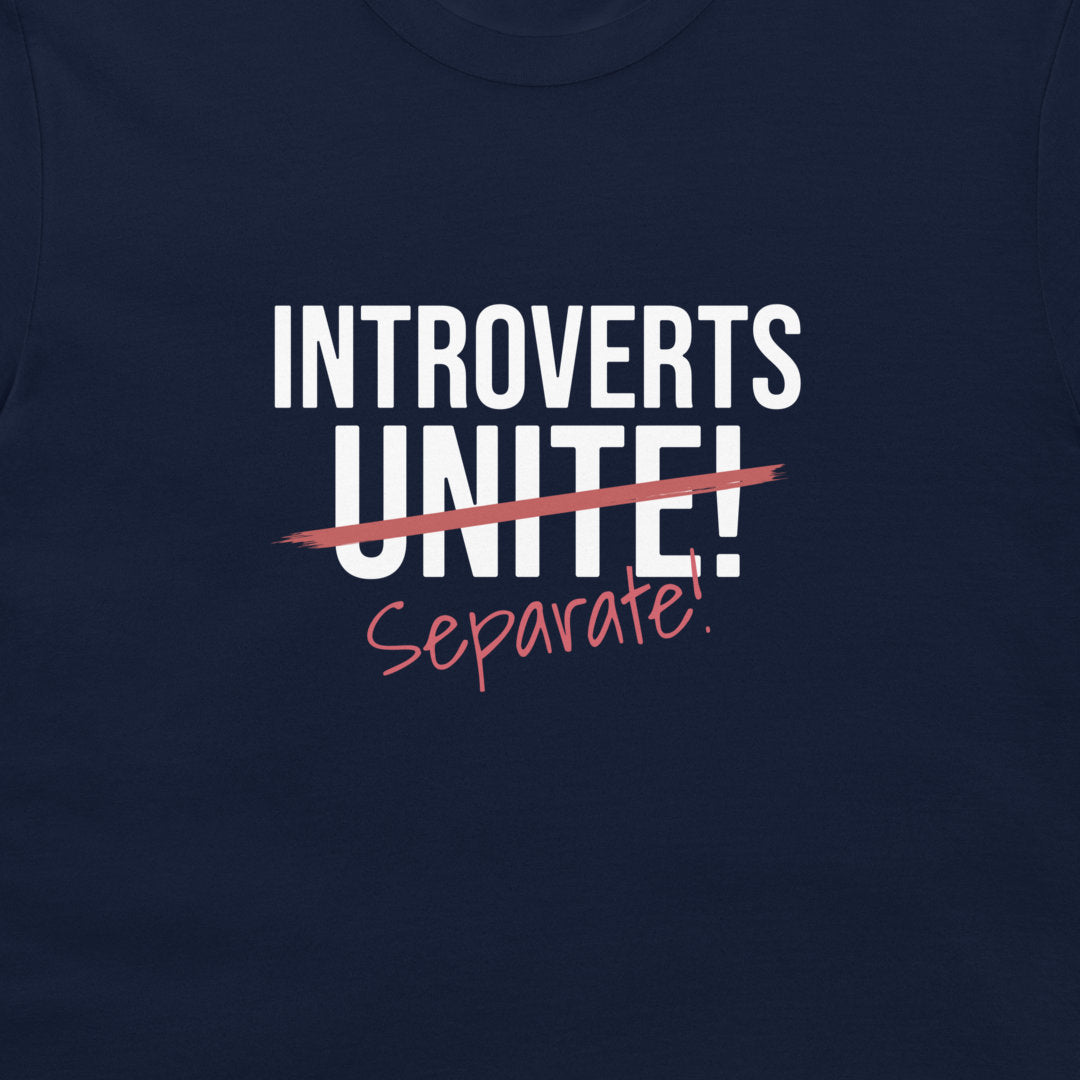 Introverts Separate! - T-Shirt