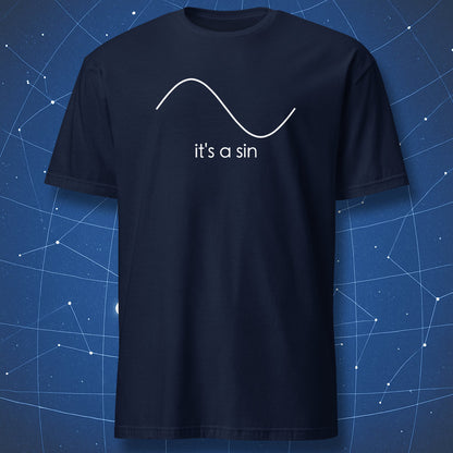 Navy T-shirt featuring clean white sine function line with caption “it’s a sin.” Simple math joke shirt.