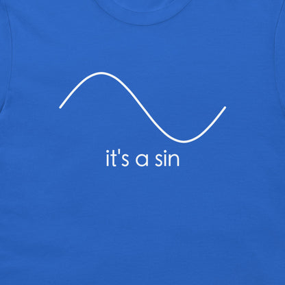 A close-up of a royal blue t-shirt featuring a white minimalist graphic of a sine wave and the text 'it's a sin' printed below it.