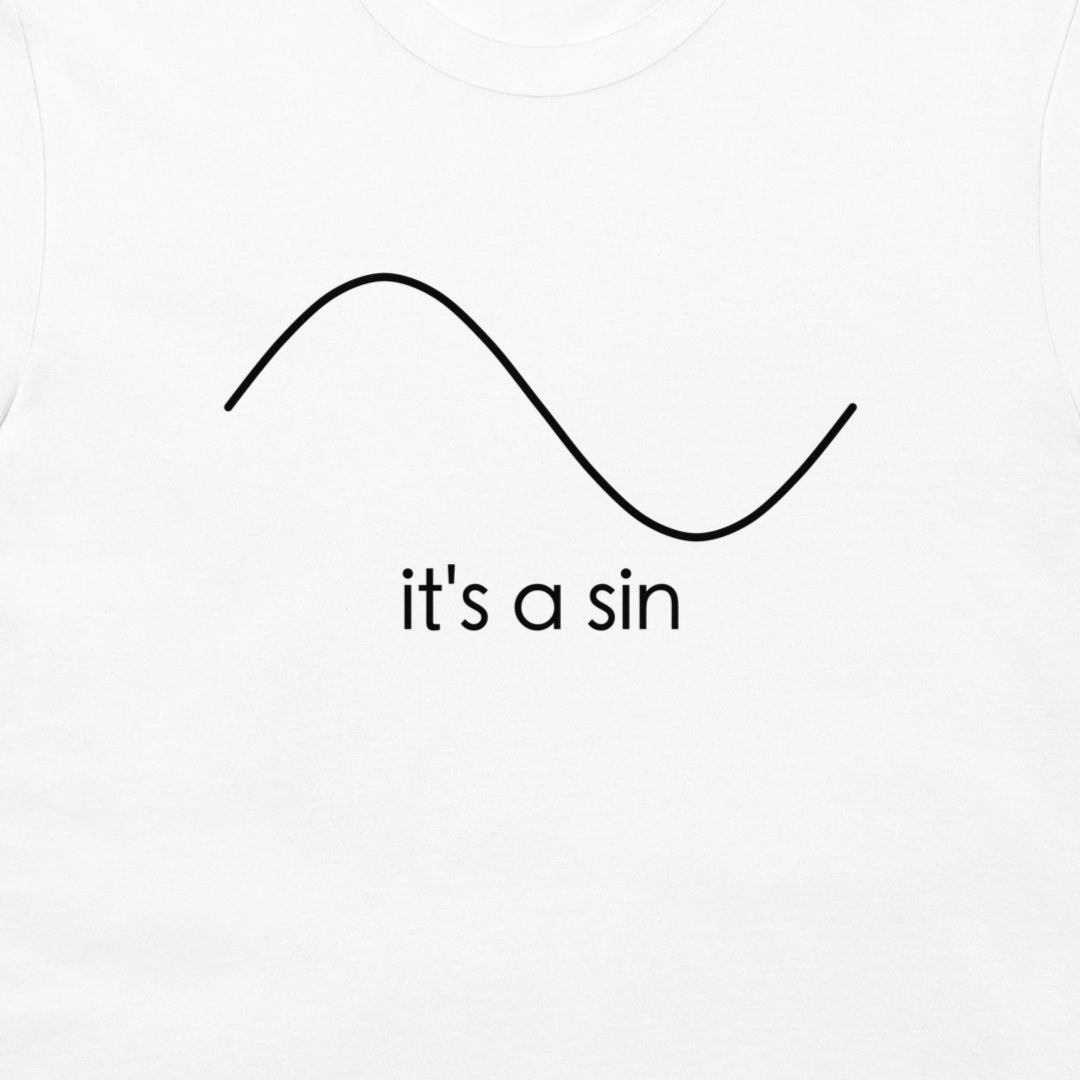 White t-shirt featuring a minimalist black graphic of a sine wave with the text 'it's a sin' printed below it.