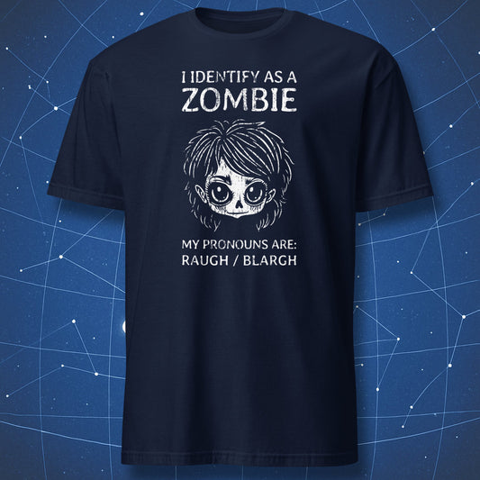 Navy T-shirt featuring cute zombie illustration and distressed text “I identify as a zombie – My pronouns are: Raugh / Blargh.” Perfect Halloween humor tee.