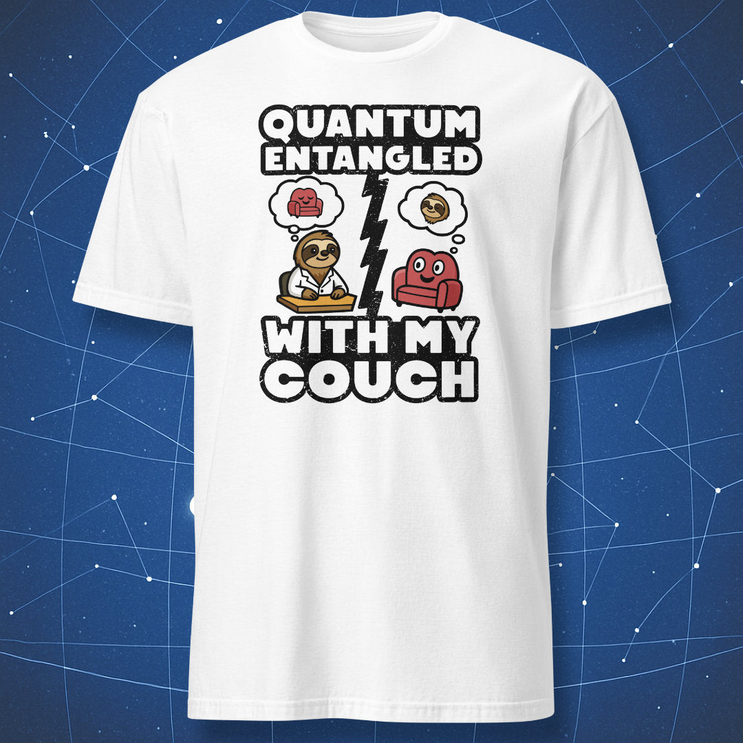 White T-shirt with cartoon sloth scientist and couch linked by lightning bolt, captioned “Quantum Entangled With My Couch” — science pun for lazy physicists.