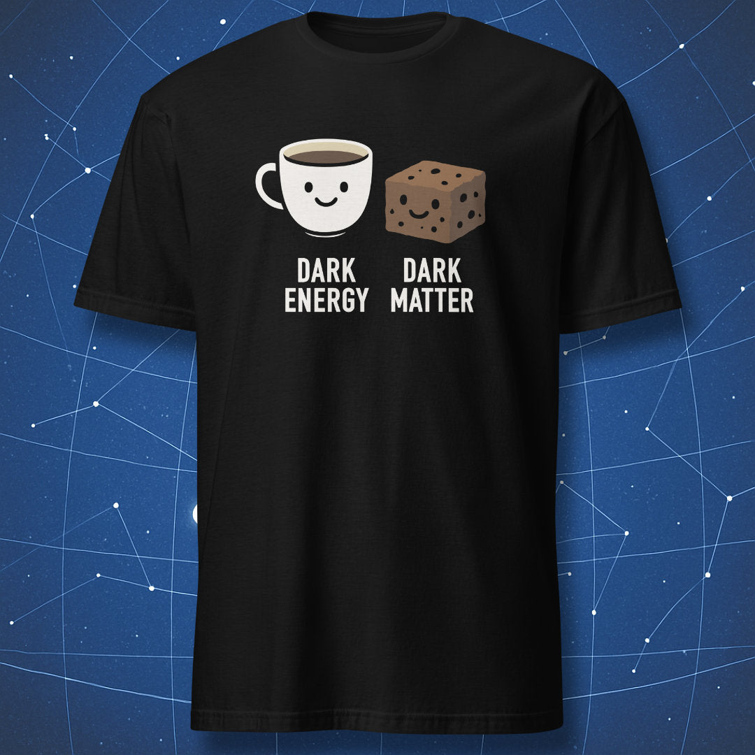Black T-shirt with a cute cartoon coffee cup “Dark Energy” and brownie “Dark Matter” — funny physics joke for caffeine lovers.