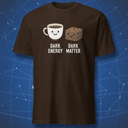 Dark chocolate T-shirt with adorable coffee and brownie pair labeled “Dark Energy” and “Dark Matter” — sweet science pun design.