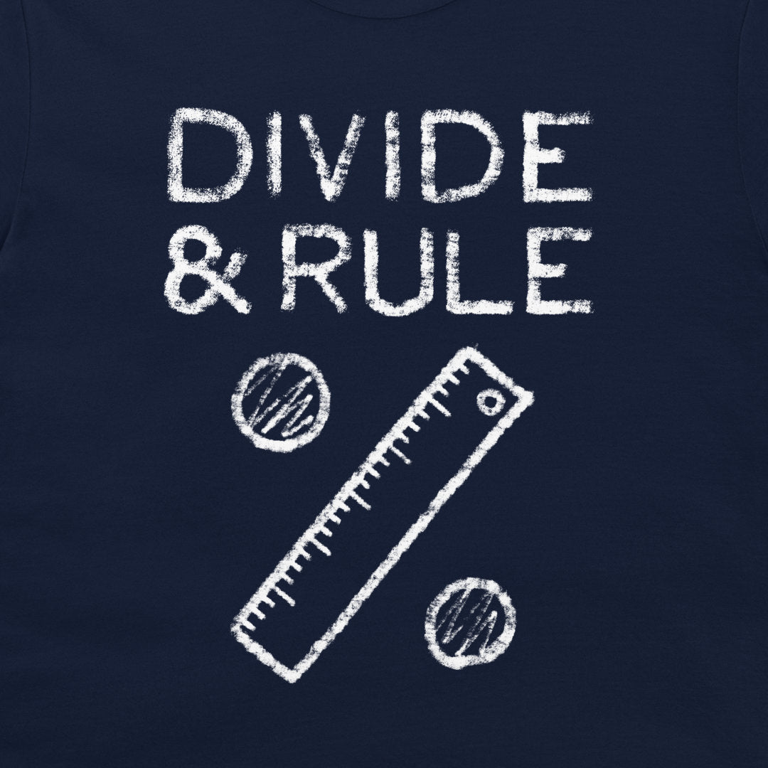 Divide and Rule - T-Shirt