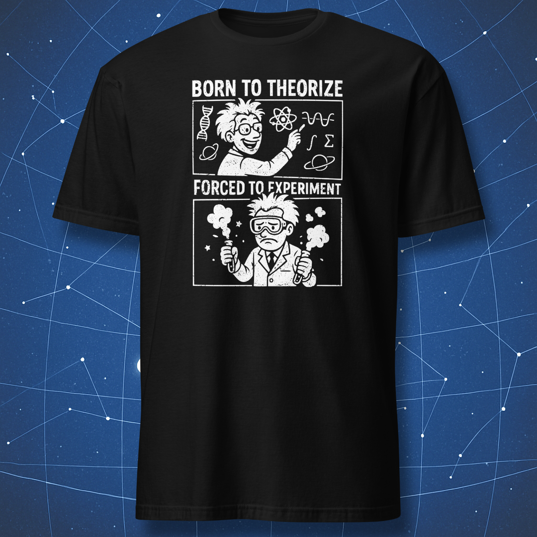 Black T-shirt with comic-style panels showing a cheerful scientist “Born to Theorize” and a frazzled one “Forced to Experiment” — funny science shirt.