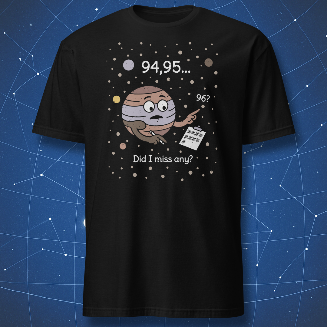 Black T-shirt with a cartoon Jupiter surrounded by moons, holding a checklist, and saying “Did I miss any?” — funny space humor design.