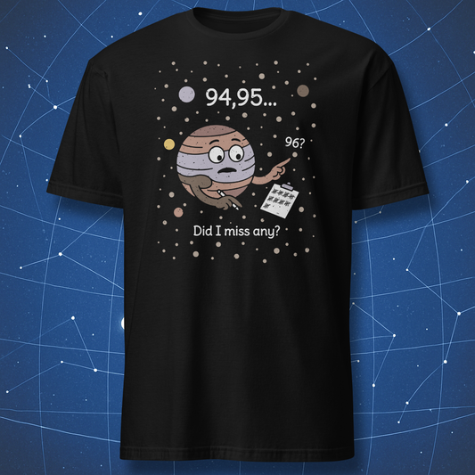 Black T-shirt with a cartoon Jupiter surrounded by moons, holding a checklist, and saying “Did I miss any?” — funny space humor design.