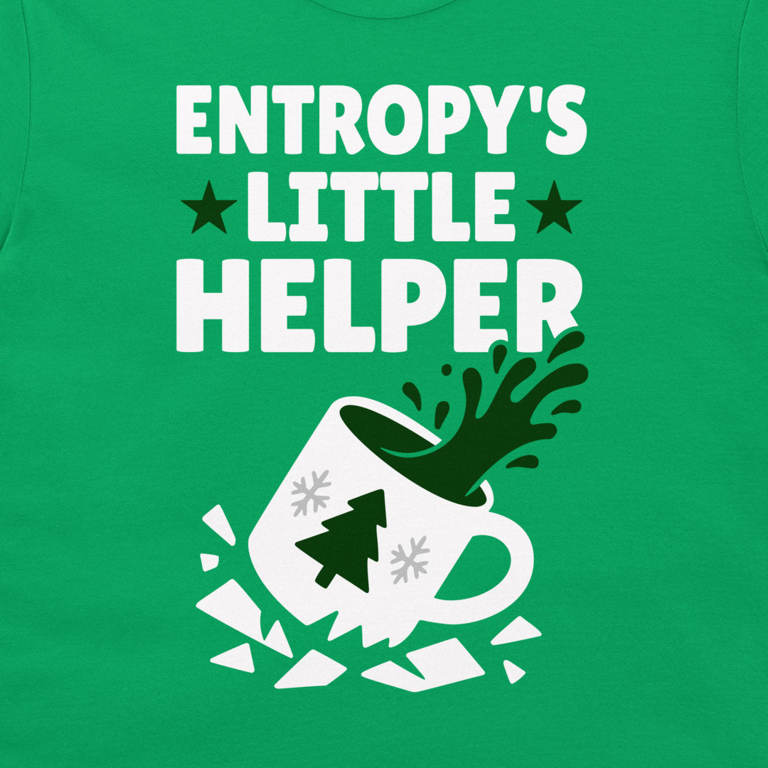 A close-up of a green T-shirt or fabric panel featuring a printed graphic that reads 'ENTROPY'S LITTLE HELPER' in white text with dark green stars, plus a white coffee mug splashing dark green liquid with snowflake and tree motifs.