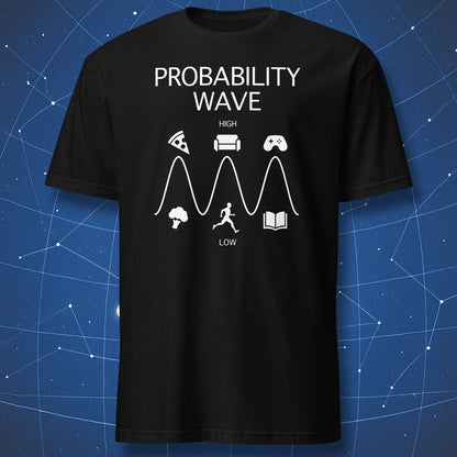Black T-shirt with a white wave diagram labeled “Probability Wave” showing pizza, couch, and game controller as high probability — funny quantum physics shirt.