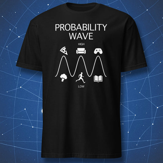 Black T-shirt with a white wave diagram labeled “Probability Wave” showing pizza, couch, and game controller as high probability — funny quantum physics shirt.