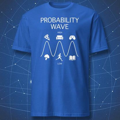 Royal blue T-shirt featuring “Probability Wave” text and science humor about pizza, couch, and gaming – nerdy quantum joke tee.