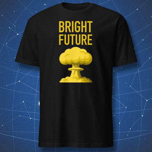 Black T-shirt with yellow mushroom cloud and text “Bright Future” – funny dark humor and science shirt by DorkMatter.