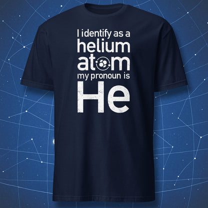 Navy T-shirt

Navy T-shirt with white bold text “Helium Atom – My Pronoun Is He” featuring atomic icon – funny chemistry and science humor tee by DorkMatter.