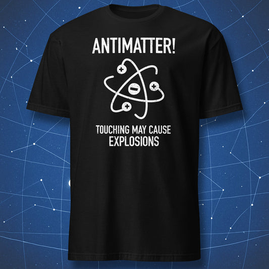 Black T-shirt with white atomic symbol and text “Antimatter – Touching May Cause Explosions” – funny physics and science humor shirt by DorkMatter.