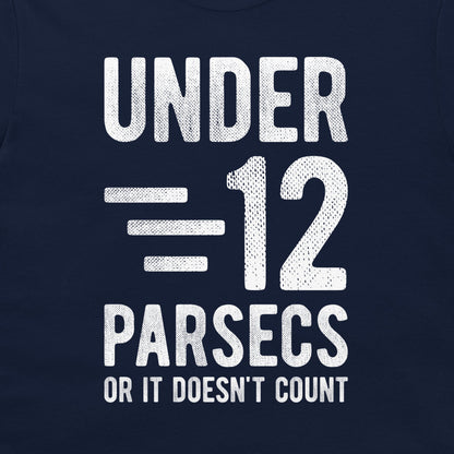 Under 12 Parsecs - T-Shirt