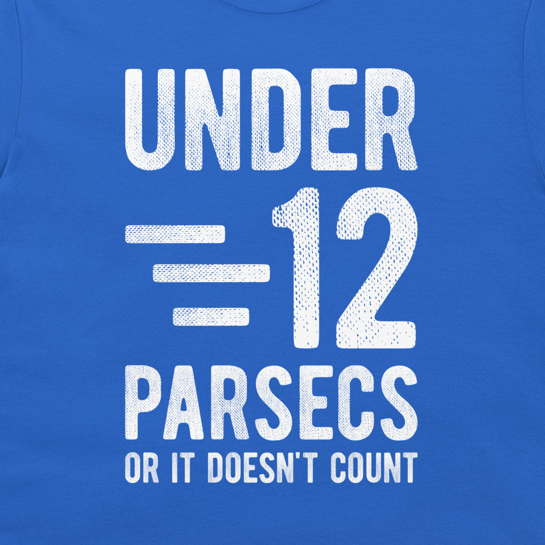 Under 12 Parsecs - T-Shirt