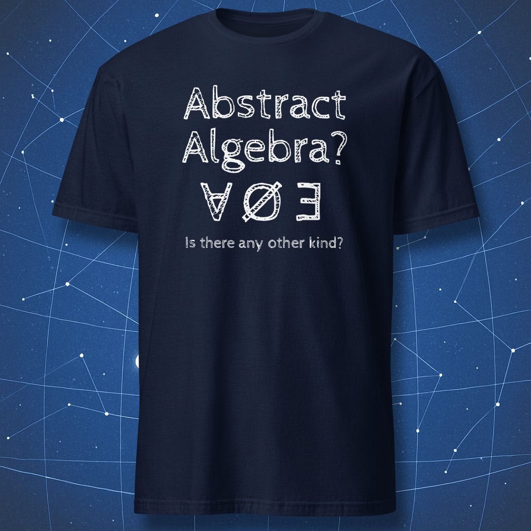 Black T-shirt with white text and math logic symbols spelling “Abstract Algebra” – funny algebra and math humor T-shirt by DorkMatter.